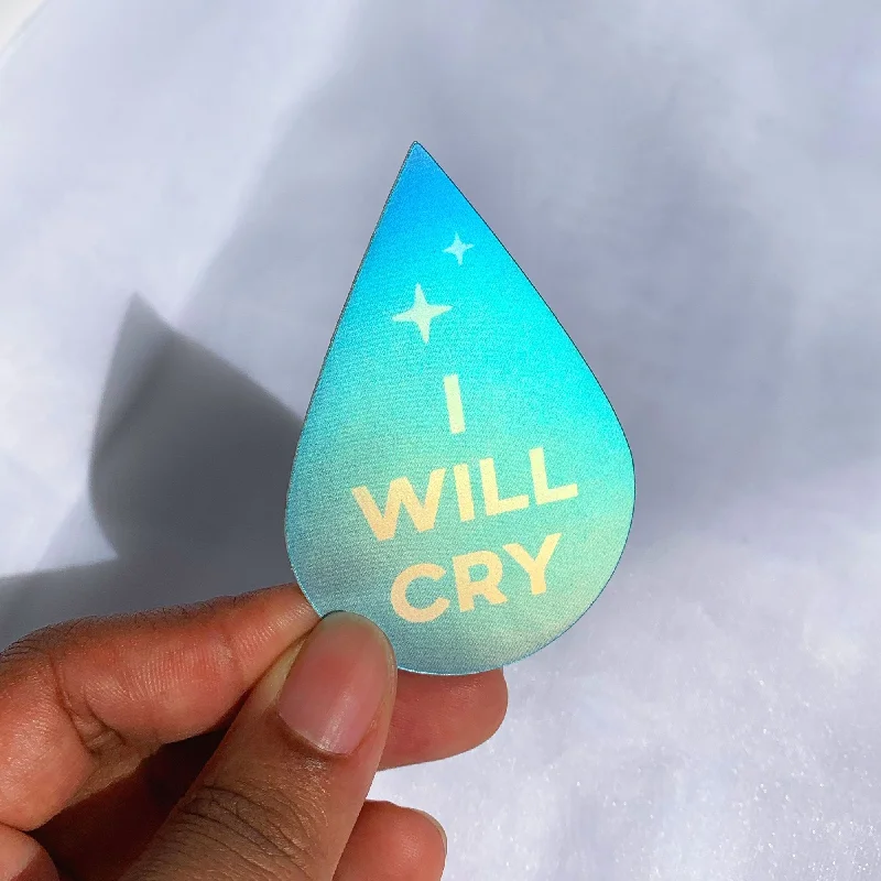 I Will Cry Matte Holographic Sticker